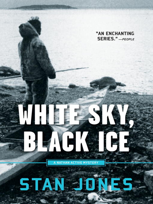 Title details for White Sky, Black Ice by Stan Jones - Wait list